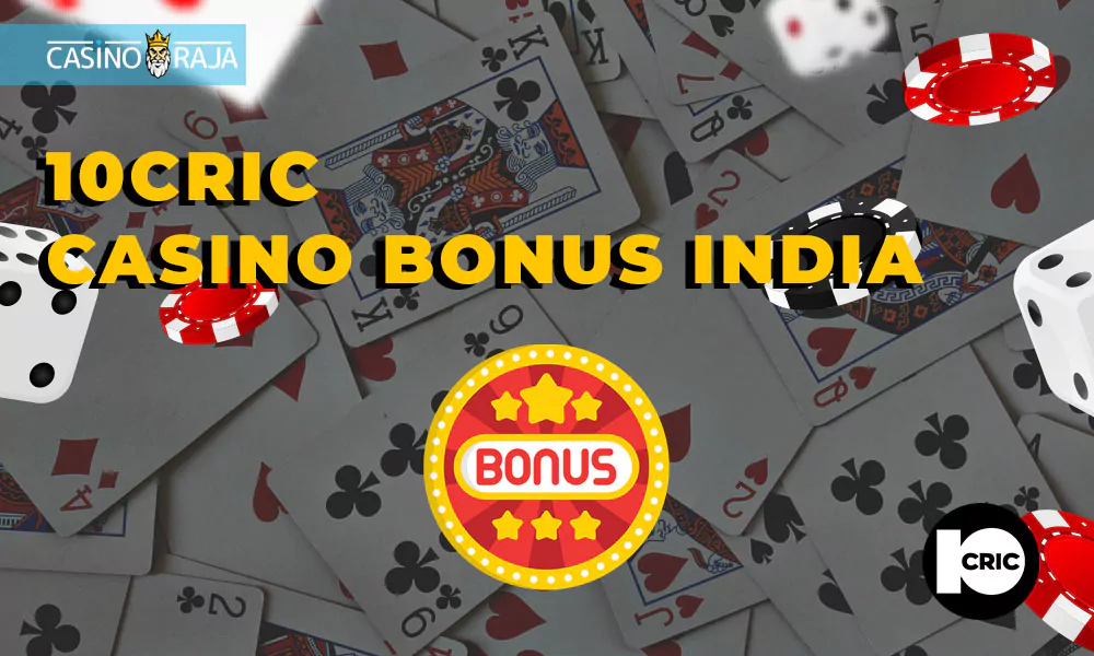 10cric casino bonus India
