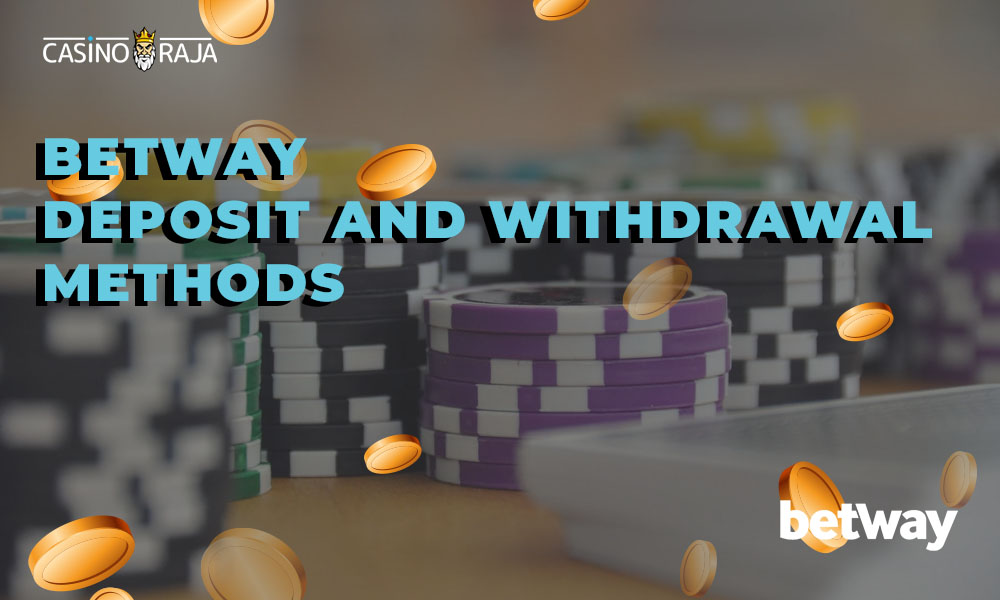 BetWay casino deposit and withdrawal methods