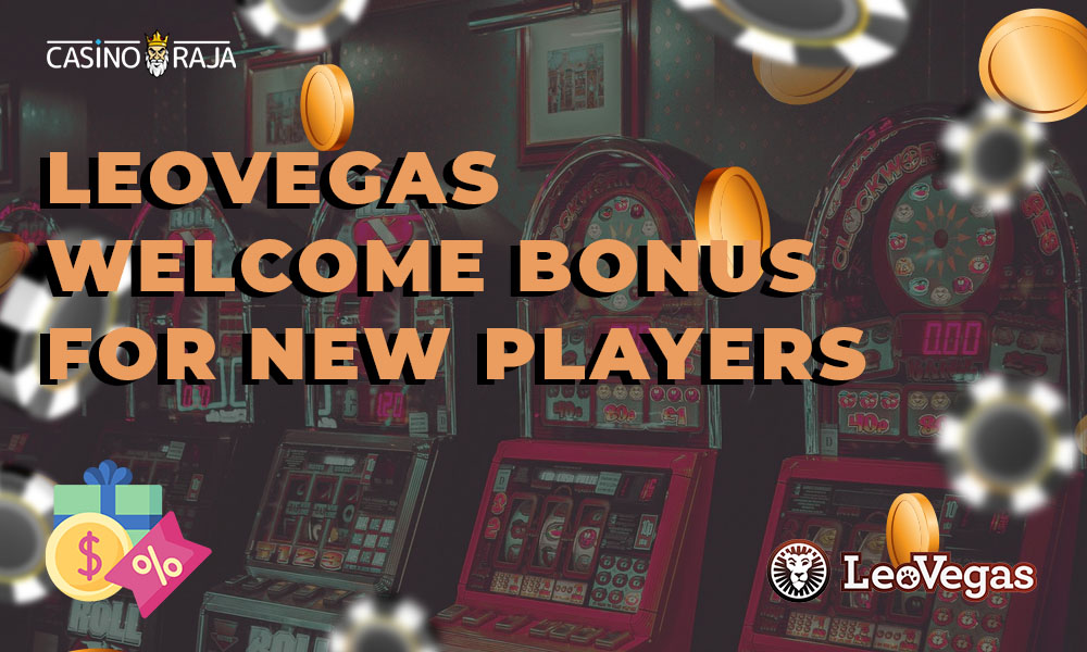 LeoVegas welcome bonus for new players