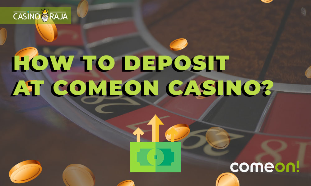 How to deposit at ComeOn Casino