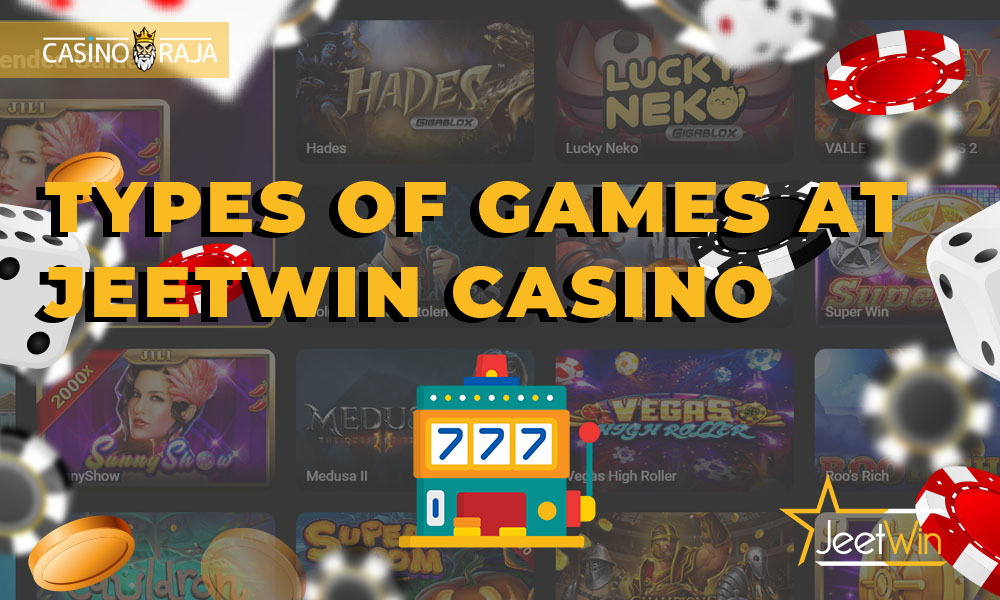 Types of games at Jeetwin Casino
