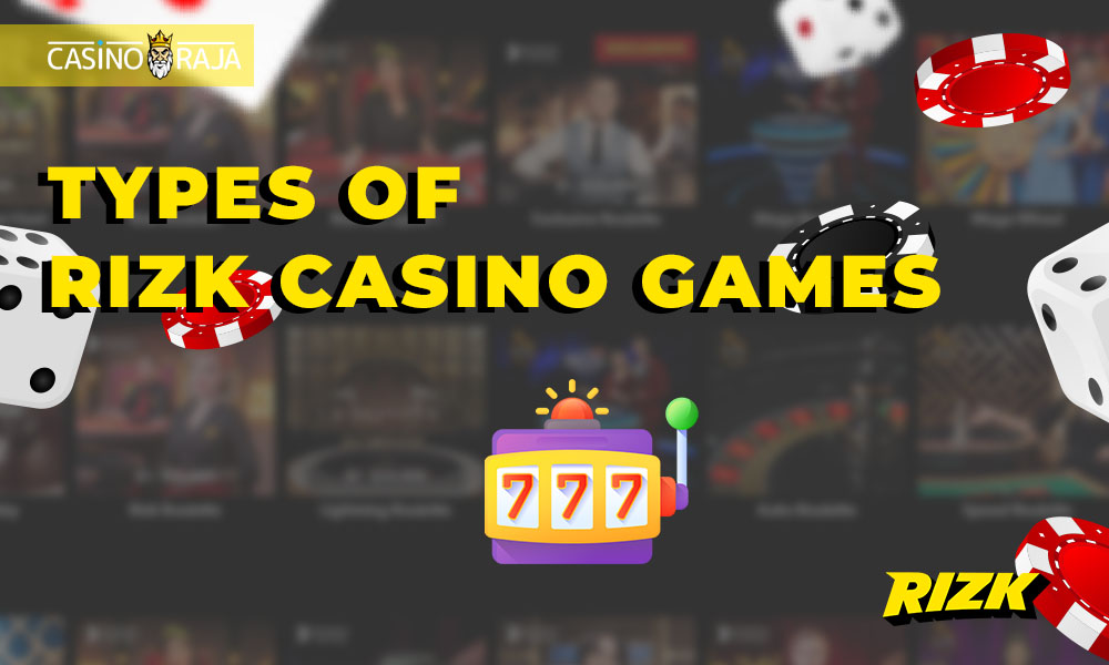 Types of Rizk Casino games