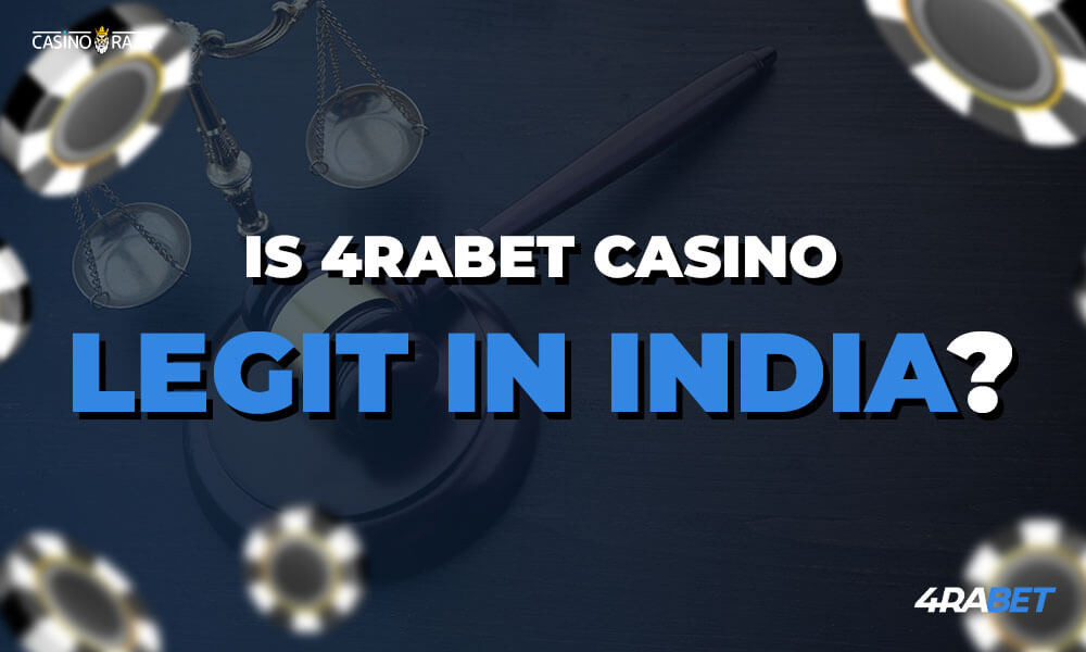 Is 4rabet Casino Legit In India