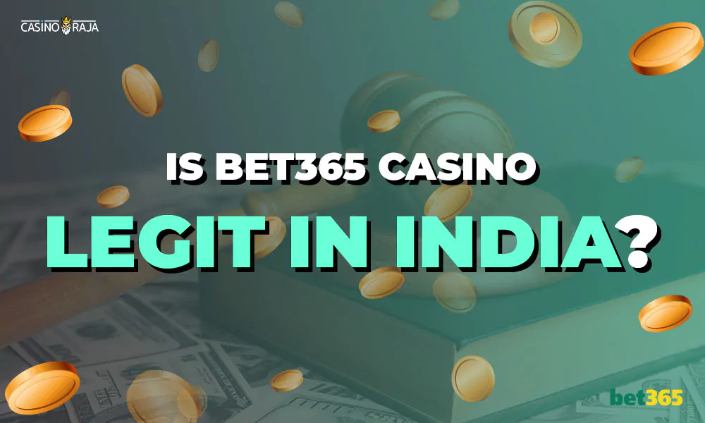 Is Bet365 Casino Legit In India