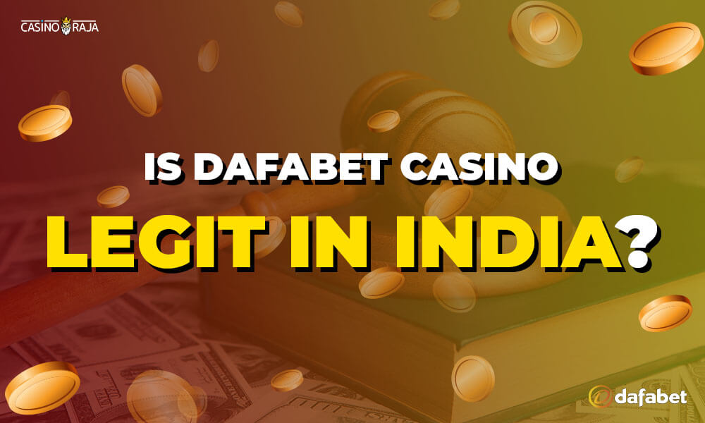 Is Dafabet Casino Legit in India