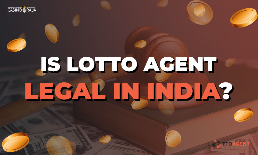 Is Lotto Agent Legal in India