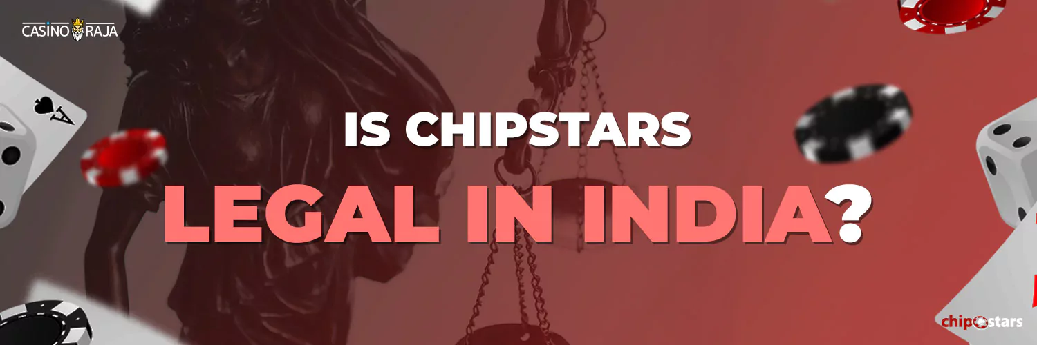 Is Chipstars Casino Legit In India