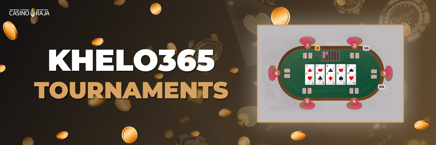 Tournaments at khelo365 Poker