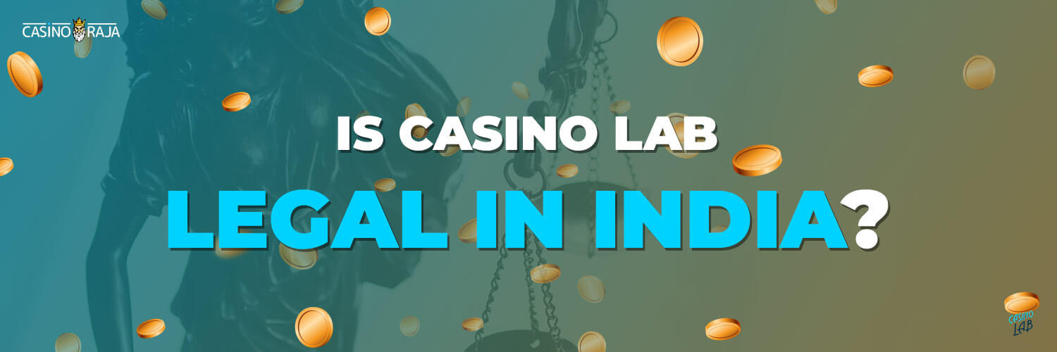 Is Casino Lab Legal In India