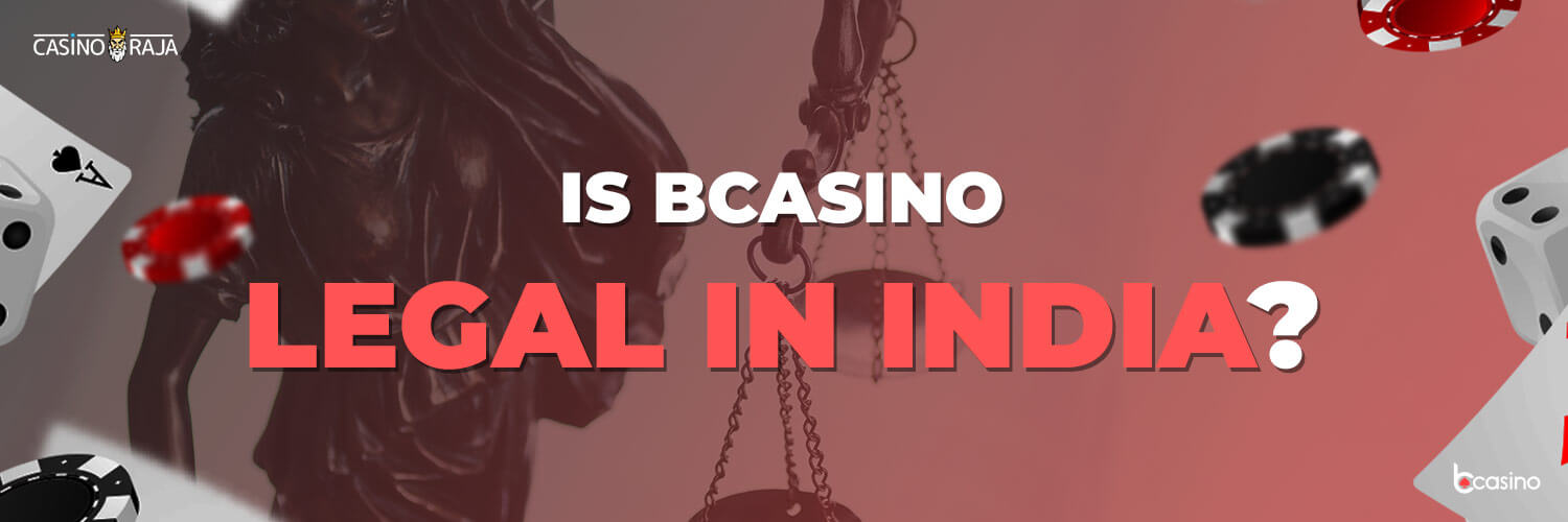 Is bcasino casino legal in india