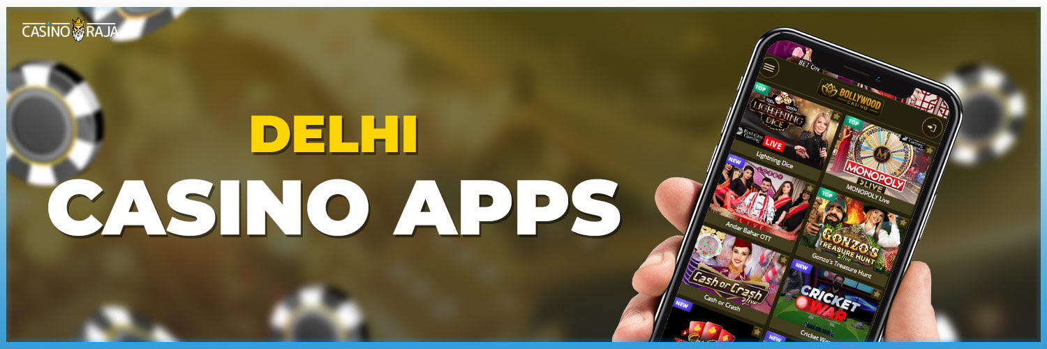delhi online casino apps