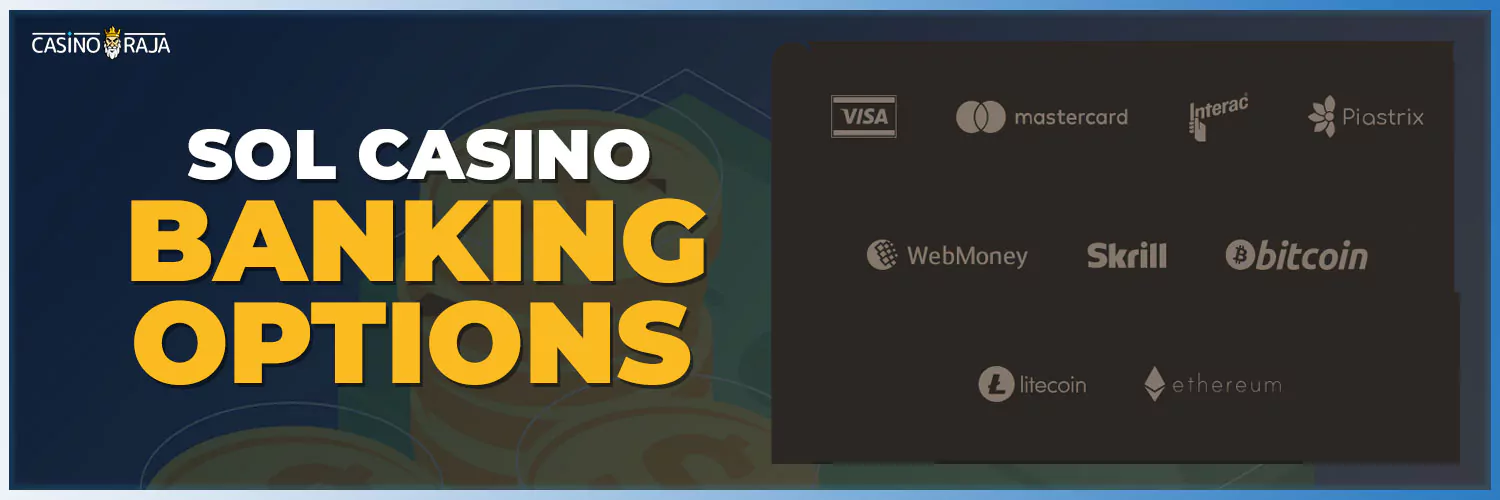 Available payment methods you can use on the sol casino.
